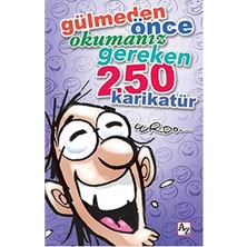 Gülmeden Önce Okumanız Gereken 250 Karikatür - Erdoğan Oğultekin (1.baskı)