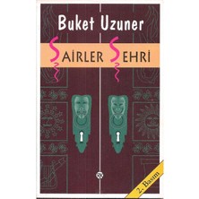 Şairler Şehri - Buket Uzuner