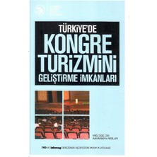 Türkiye'de Kongre Turizmini Geliştirme Imkanları - Kahraman Arslan