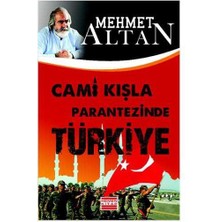 Cami Kışla Parantezinde Türkiye-Mehmet Altan