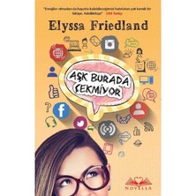 Aşk Burada Çekmiyor - Elyssa Friedland (1.baskı)
