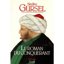 Le Roman Du Conquérant - Nedim Gürsel (1.baskı)