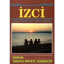 Izci - Aylık Küçük Izci Ünite Dergisi -Izcilik Tabiatla Birlikte Yaşamaktır (Retro Eski Baskı Koleksiyon Yıl: 1 Sayı:3 - 15 Aralık 1990)