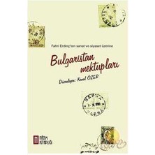 Bulgaristan Mektupları; Fahri Erdinç'ten Sanat ve Siyaset Üzerine