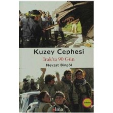 Kuzey Cephesi Irak'ta 90 Gün - Nevzat Bingöl