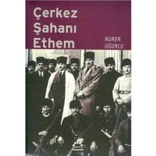 Çerkez Şahanı Ethem - Nurer Uğurlu (1.baskı)