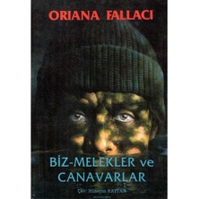 Biz Melekler ve Canavarlar - Oriana Fallaci (1.baskı)