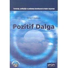 Pozitif Dalga; Yaratıcılığı, Yenilikçiliği ve Yenilenmeyi Desteleyecek Ortamlar Oluşturmak