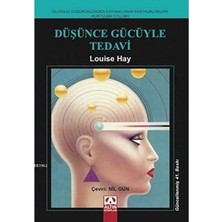 Düşünce Gücüyle Tedavi  - Louise L. Hay
