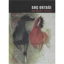 Suç Ortağı Mehmet Kıyat - Imzalı ve Ithaflı -