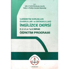 Ilköğretim Kurumları Ilkokullar ve Ortaokullar Ingilizce Dersi (2,3,4,5,6,7 ve 8.sınıflar Öğretim Programı