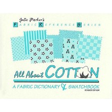 All About Cotton: A Fabric Dictionary - Swatchbook (Fabric Reference Ser Vol. 2) (Fabric Reference Series) Revised Edition