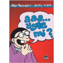 Aaa Öyle Mi - Arzu Taşçıoğlu, Deniz Vural