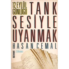 Tank Sesiyle Uyanmak 12 Eylül Günlüğü - Hasan Cemal