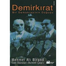 Demirkırat - Bir Demokrasinin Doğuşu - Mehmet Ali Birand - Can Dündar - Bülent Çaplı