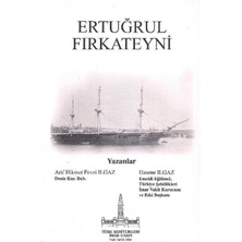 Ertuğrul Firkateyni - Arif Hikmet Fevzi Ilgaz - Hasene Ilgaz