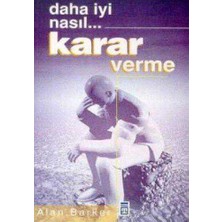 Daha Iyi Nasıl... Karar Verme