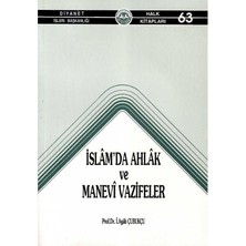 Islam'da Ahlak ve Manevi Vazifeler - Prof. Dr. I. Agah Çubukçu