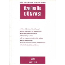 Özgürlük Dünyası - Aylık Sosyalist Teori ve Politika Dergisi - Halkın Çözüm Iradesi Olarak Newroz (Retro Eski Basım Sayı 239 Mart - 2013)