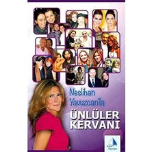 Neslihan Yavuzcan'la Ünlüler Kervanı (Imzalı ve Ithaflı) (1.baskı)