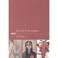 Görsel Yolculuklar - Ferit Edgü (1.baskı)