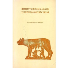 Horatus'ta Mutluluk Anlayışı ve Mutluluğa Götüren Yollar - Meliha Koşan Kulaoğlu
