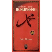 Bir Insan Olarak Hz. Muhammed - Said Alpsoy