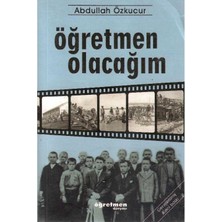 Öğretmen Olacağım - Abdullah Özkucur Genişletilmiş 2.baskı