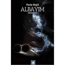 Albayım - Hasip Akgül (1.baskı)
