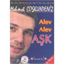 Alev Alev Aşk / Mehmet Coşkundeniz