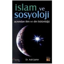 Islam ve Sosyoloji Açısından Ilim ve Din Bütünlüğü