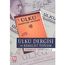 Ülkü Dergisi ve Kemalist Toplum - Firdevs Gümüşoğlu (1.baskı)