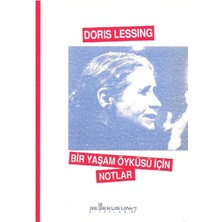 Bir Yaşam Öyküsü Için Notlar - Notes For A Case History - Doris Lessing