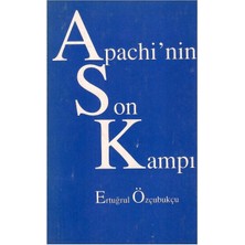 Apachi'nin Son Kampı - Ertuğrul Özçubukçu (1.baskı)