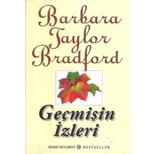Geçmişin Izleri - Barbara Taylor Bradford