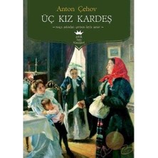 Üç Kız Kardeş - Anton Pavloviç Çehov