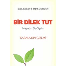 Bir Dilek Tut Hayatın Değişsin Kabala'nın Gizemi (1.baskı)