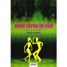 Bunu Yapan Iki Kişi - Güler Kazmacı (1.baskı ve Imzalı Ithaflı)
