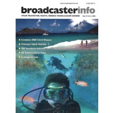 Broadcasterinfo: Aylık Televizyon, Radyo, Sinema Teknolojileri Dergisi - Eurovision 2004 Teknik Altyapısı (Sayı: 10 - Haziran 2004 Retro Koleksiyon Eski Baskı)