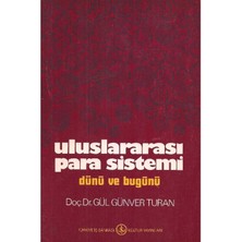 Uluslararası Para Sistemi Dünü ve Bugünü - Gül Günver Turan