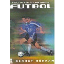Futbol Yıkılamayan Imparatorluk