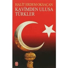 Kavimden Ulusa Türkler - Halit Erdem Oksaçan (1.baskı)