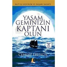 Yaşam Geminizin Kaptanı Olun; Nlp Ile Liderlik ve Başarı Sanatı