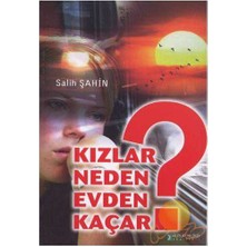 Kızlar Neden Evden Kaçar?