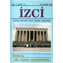 Izci - Aylık Küçük Izci Ünite Dergisi -Izcilik Bir Yaşam Felsefesidir (Retro Eski Baskı Koleksiyon Yıl: 1 Sayı:2 - 15 Kasım 1990)
