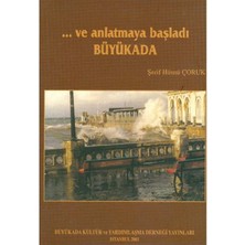 ve Anlatmaya Başladı Büyükada - Şerif Hüsnü Çoruk (1.baskı)
