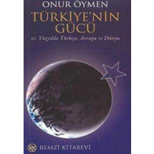 Türkiye'nin Gücü 21. Yüzyılda Türkiye Avrupa ve Dünya (Imzalı)
