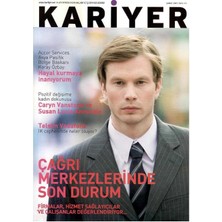 Kariyer Aylık Insan Kaynakları ve Iş Dünyası Dergisi - Çağrı Merkezlerinde Son Durum (Şubat 2007 Retro Eski Basım Koleksiyon)