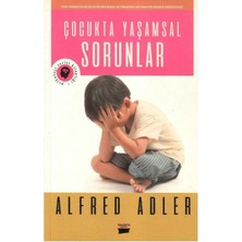 Çocukta Yaşamsal Sorunlar - Alfred Adler