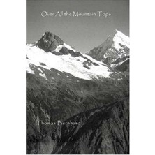 Over All The Mountain Tops (Studies In Austrian Literature, Culture, And Thought Translation Series)